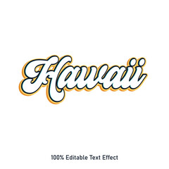 Hawaii text effect vector. Editable college t-shirt design printable text effect vector. 3d text effect vector.