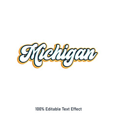 Michigan text effect vector. Editable college t-shirt design printable text effect vector. 3d text effect vector.