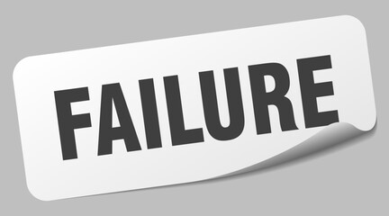 failure sticker. failure label