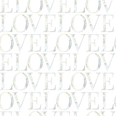 Watercolor hand drawn lettering seamless pattern on white background. Handwritten message. LOVE marble text. Can be used as a print for cards, banner or poster, invitation, wedding, congratulations.