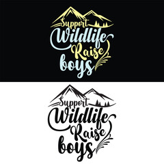 SUPPERT WILDLIFE RAISE BOYS  MOTHER'S DAY T-SHIRT DESIGN,  