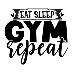 Eat Sleep Gym Repeat