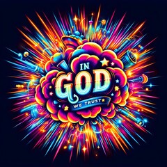  Text in god we trust,explosion of neon colors.
 - obrazy, fototapety, plakaty