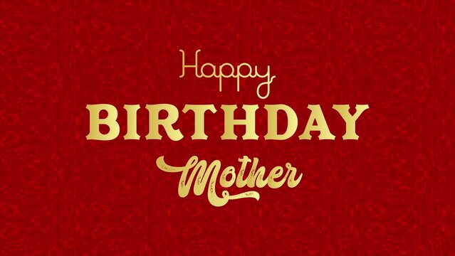 Happy Birthday Mother Wishing Word Animation Design, Gold text word and Red Background, Abstract Editable image