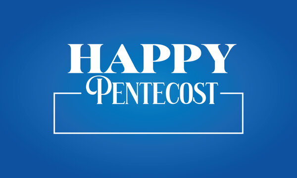 Happy Pentecost Amazing Text And Colorful Background Design