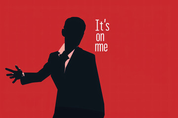Silhouette of a man gesturing with text It's on me on red background