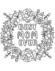 a beautiful coloring page for children with the words best mom ever and flowers