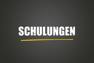 Obraz premium Schulungen. Eine schwarze Tafel mit weissem Text. Illustration mit Grunge Textstil.