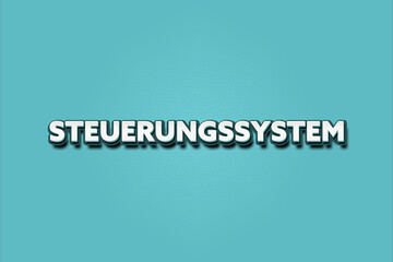 Steuerungssystem. Eine schwarze Tafel mit weissem Text. Illustration mit Grunge Textstil.