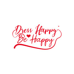 dress happy be happy mug t shirt destgn