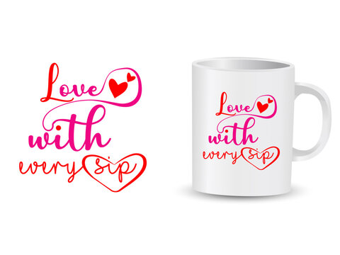 love with wery sip mug deisgn