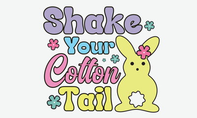 Shake Your Cotton Tail Easter T-Shirt Design