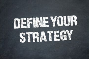 Define Your Strategy	