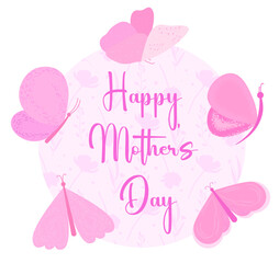 Happy Mother's Day. Spring card for Mother's Day. Circle with butterflies on the background of a floral pattern. Soft pink shades. A blank for a banner, postcard, etc. Vector illustration