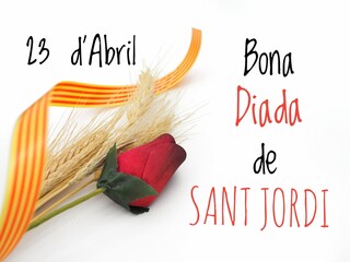 The day of books and roses April 23. Red rose, wheat and senyera. 23 d'Abril Bona Diada de Sant...