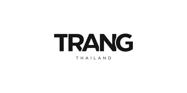 Trang in the Thailand emblem. The design features a geometric style, vector illustration with bold typography in a modern font. The graphic slogan lettering.