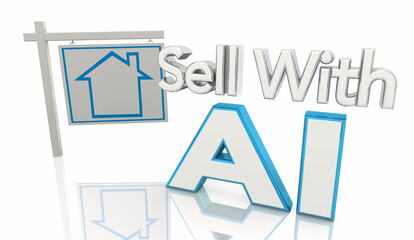 Sell With AI Real Estate Home for Sale Sign Artificial Intelligence 3d Illustration