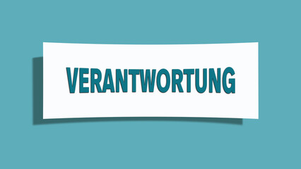 Verantwortung. Eine weisse Karte mit blaugruener Schrift und Schatten, isoliert auf blaugruenem Hintergrund.