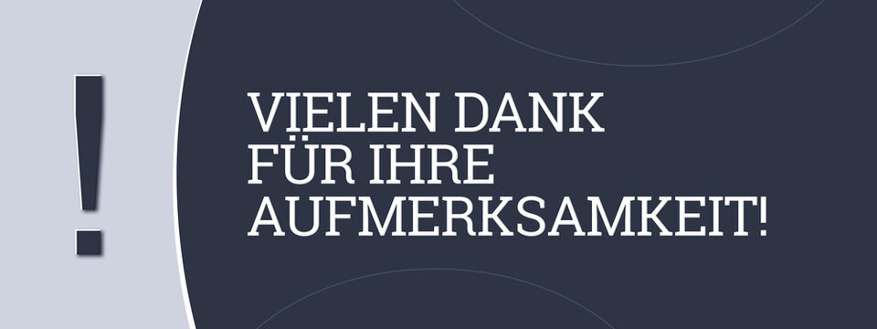 Vielen Dank fuer Ihre Aufmerksamkeit. Eine blaue Banner-Illustration mit weissem Text.