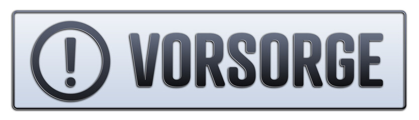 Vorsorge. Ein weiss grauer Banner mit Schwarzem Text.