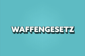 Waffengesetz. Eine schwarze Tafel mit weissem Text. Illustration mit Grunge Textstil.