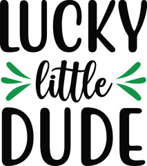 Lucky Little Dude SVG