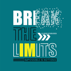 Break the limits,stylish Slogan typography tee shirt design vector illustration.Clothing tshirt and other uses - obrazy, fototapety, plakaty