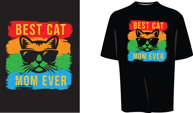 Mother's day t shirt design , best cat mom ever 