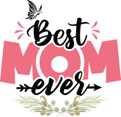 best mom ever tshirt design