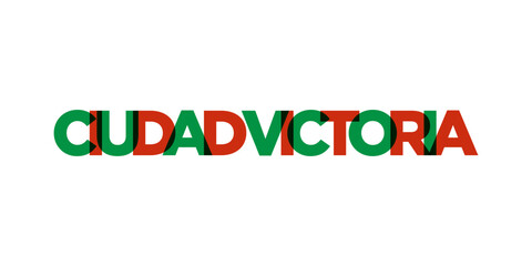 Ciudad Victoria in the Mexico emblem. The design features a geometric style, vector illustration with bold typography in a modern font. The graphic slogan lettering.