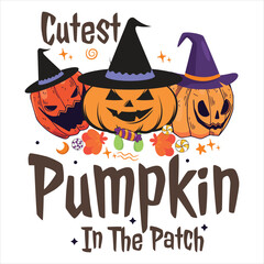 CUTEST PUMPKIN IN THE PATCH  HALLOWEEN T-SHIRT DESIGN,