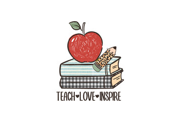 Teach love inspire, Teacher Sublimation design 