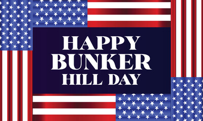 Happy Bunker Hill Day Text With Usa Flag And Colorful Background Design