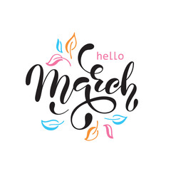 Hello March handwritten text isolated on white background as logotype, icon, card. Spring postcard, invitation, flyer. Vector illustration. Hand lettering typography, modern brush calligraphy