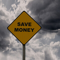 Traffic sign with 'save money' text