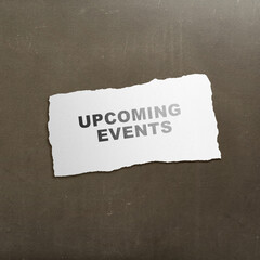 Ripped paper with 'upcoming events' text