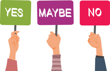 Hands Holding Yes, No and Maybe Signs Vector cartoon Illustration. Different people having mixed opinions on the same subject topic
