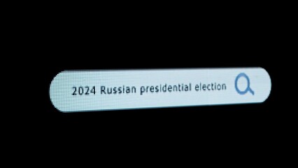 Shot of monitor screen. Pixel screen with animated search bar, keywords 2024 russian presidential election, browser bar with magnifying glass headline.