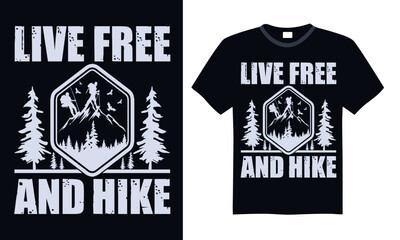 Live Free And Hike - Hiking T Shirt Design, Hand drawn vintage hand lettering and decoration elements, prints for posters, covers with white background.