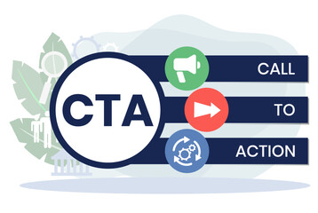 CTA - Call To Action acronym. business concept background. vector illustration concept with keywords and icons. lettering illustration with icons for web banner, flyer, landing page