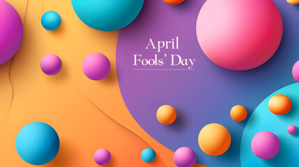 Modern April Fool's Day banner with 3D spheres and vibrant colors. Abstract April 1st background with playful geometric shapes. Elegant cheerful 1st of April design featuring floating colorful orbs