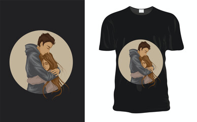 Couple Hugging Romantic T-Shirt Design. Young loving smiling couple boy and girl standing hugging and embracing each other feeling in love vector illustration