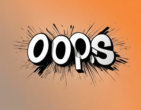 OOPS word inscription