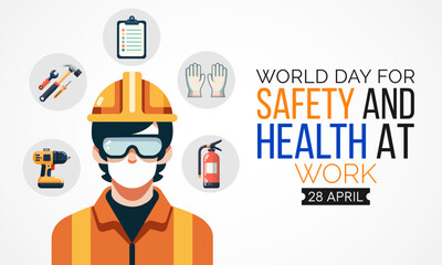 World day for safety and health at work observed each year on April 28th to promote the prevention of occupational accidents and diseases globally. Vector illustration.