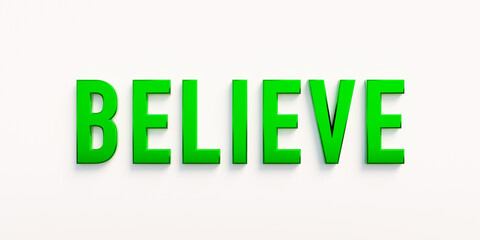 Believe, banner - sign. The word 