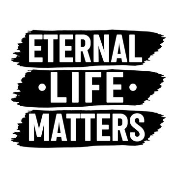 Eternal Life Matters