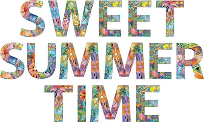 Words SWEET SUMMER TIME. Vector decorative zentangle object