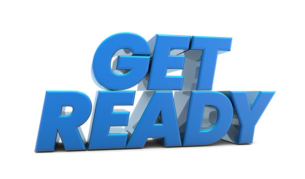 Get ready 3d isolated on white background. 3D illustration. Get ready message 3d