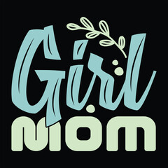 GIRL MOM  MOM T-SHIRT DESIGN,