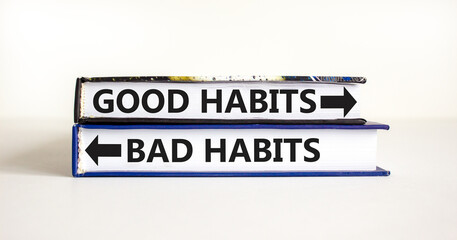 Good or bad habits symbol. Concept word Good habits Bad habits on beautiful books. Beautiful white table white background. Business good or bad habits concept. Copy space.